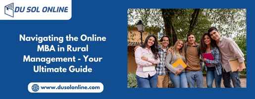 Navigating the Online MBA in Rural Management - Your Ultimate Guide